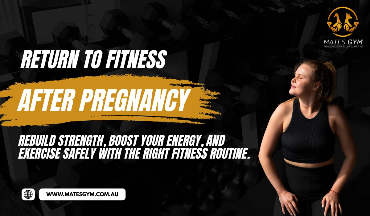RETURN TO FITNESS AFTER PREGNANCY